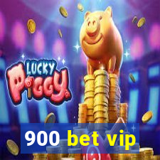 900 bet vip